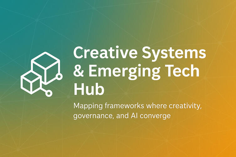 Creative Systems &amp; Emerging Tech Hub